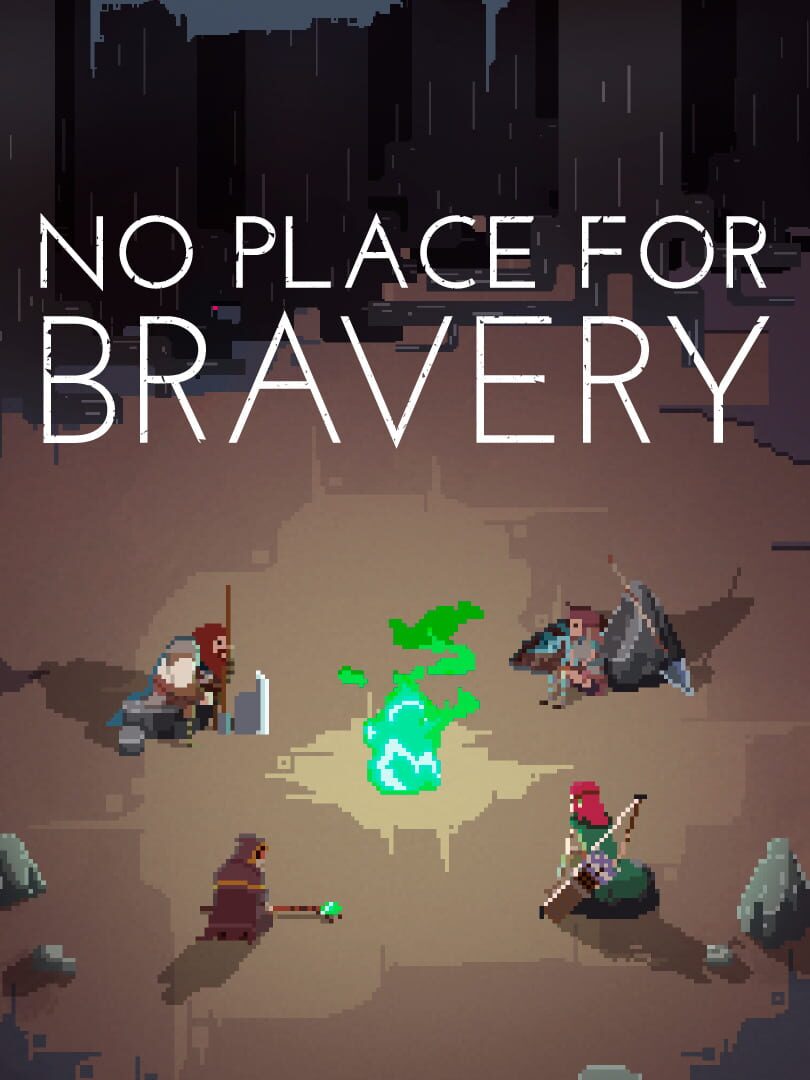 No Place For Bravery