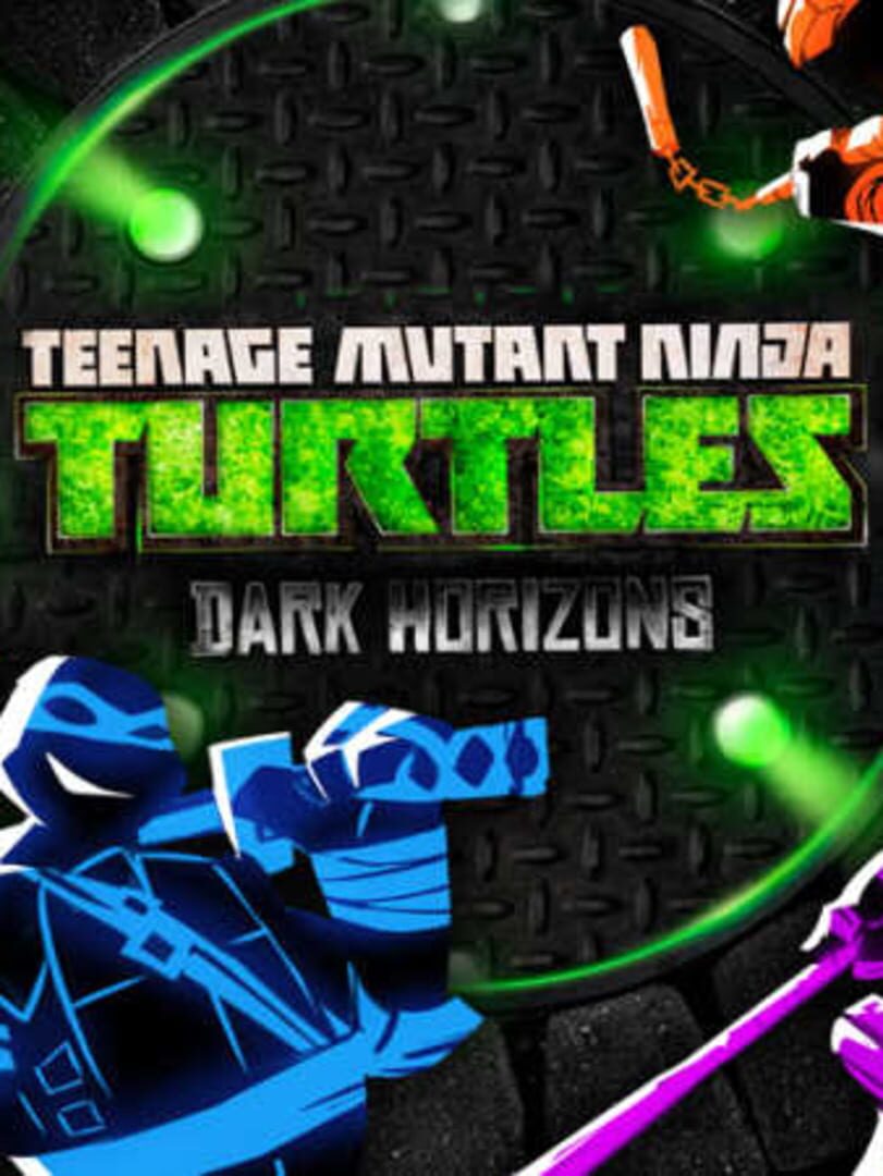 Teenage Mutant Ninja Turtles: Dark Horizons