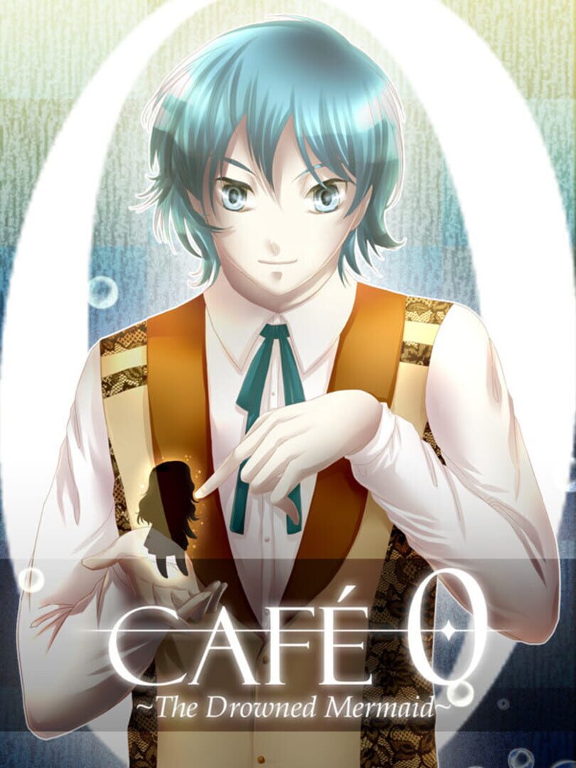 CAFE 0 ~The Drowned Mermaid~