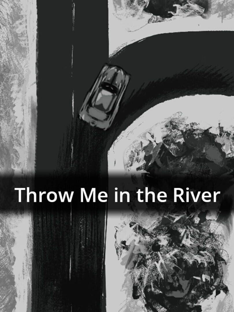 Throw Me in the River
