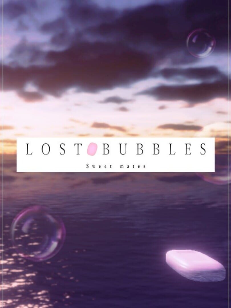 Lost Bubbles: Sweet Mates