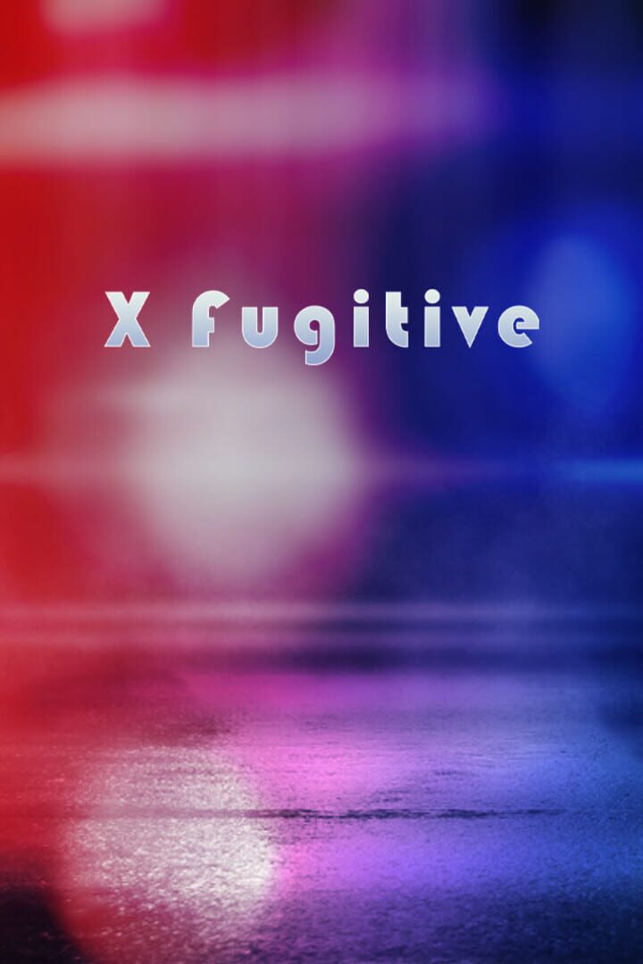X Fugitive