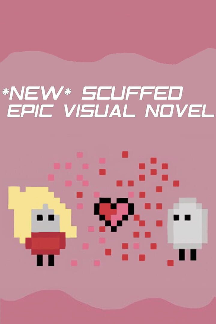 New Scuffed Epic Visual Novel