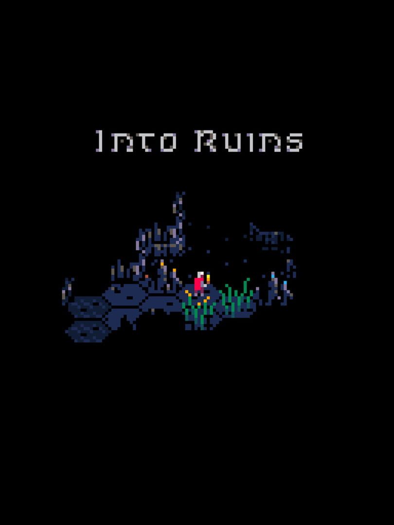 Into Ruins