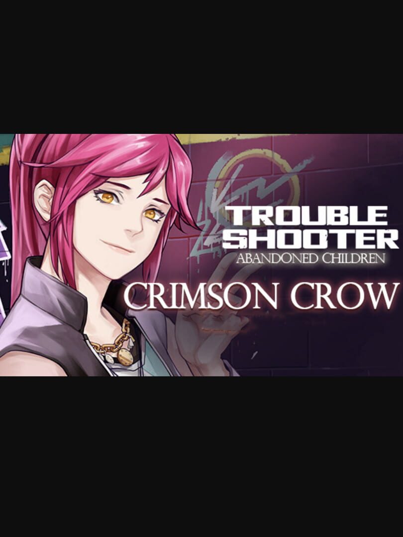 Troubleshooter: Abandoned Children - Crimson Crow