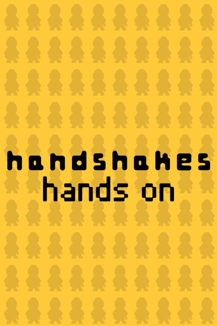Handshakes: Hands On