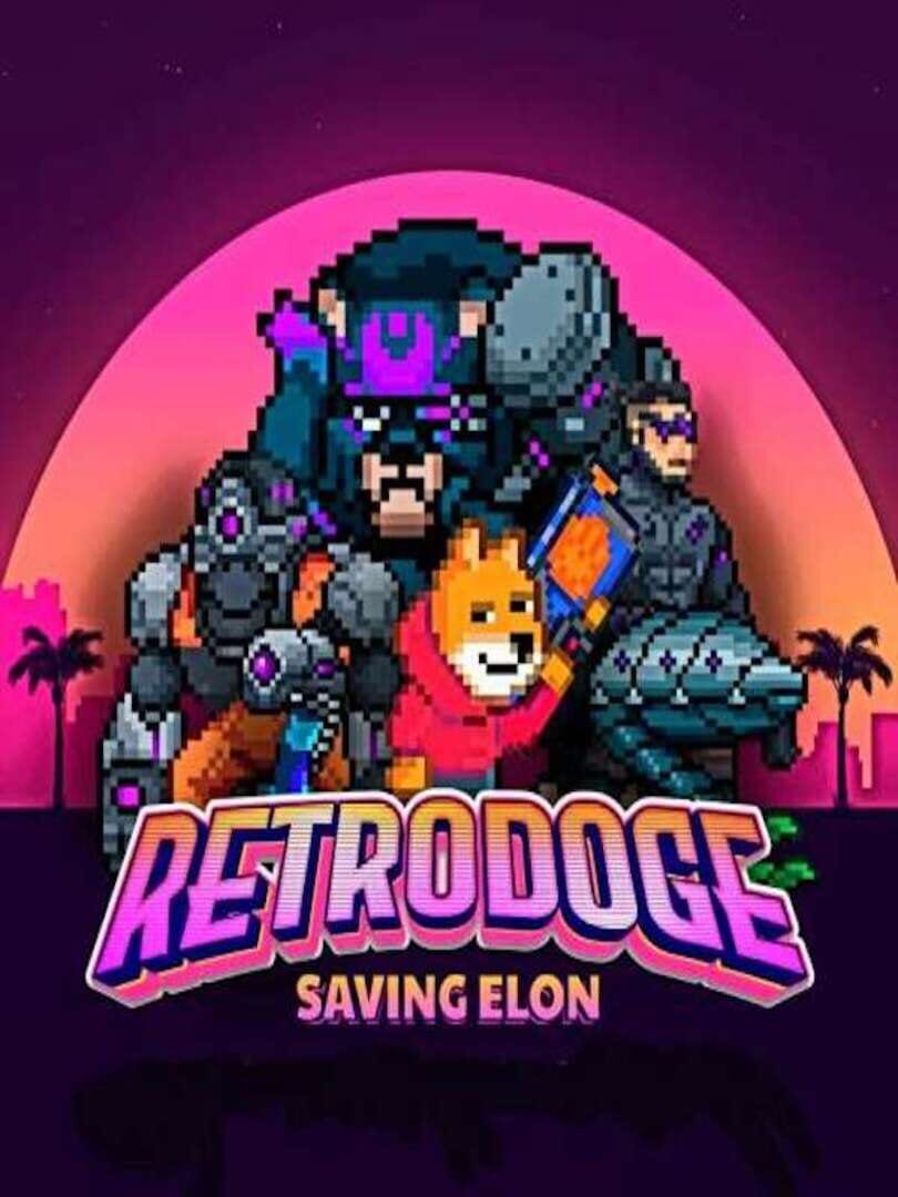 RetroDoge: Saving Elon